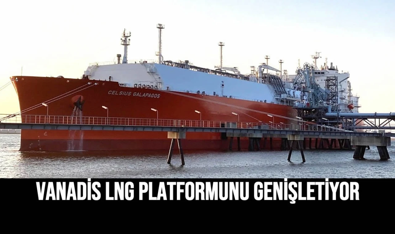 Vanadis LNG Platformunu Genişletiyor