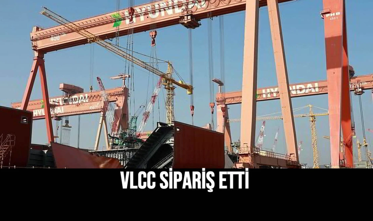 VLCC Sipariş Etti