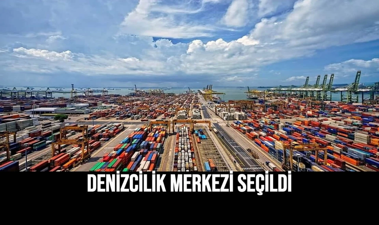 Denizcilik Merkezi Seçildi