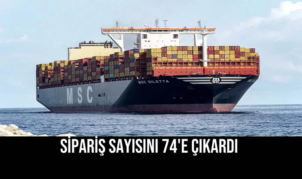 Sipariş Sayısını 74'e Çıkardı