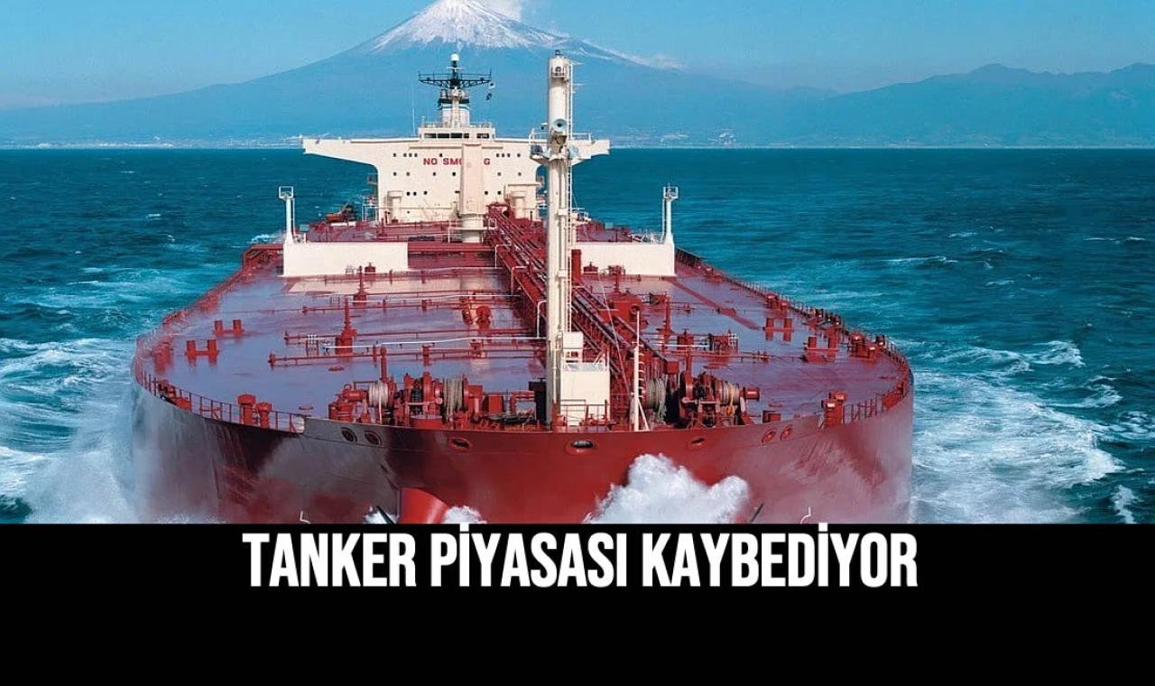 Tanker Piyasası Kaybediyor