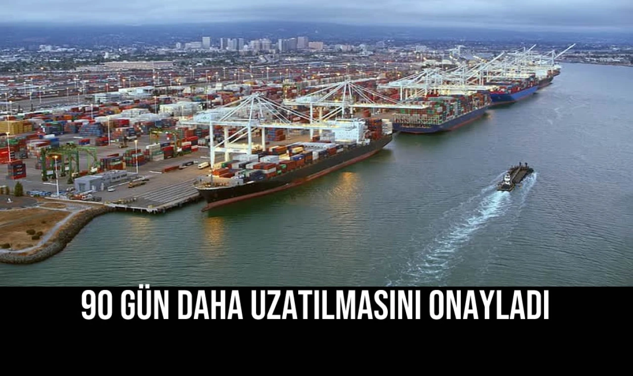 90 Gün Daha Uzatılmasını Onayladı