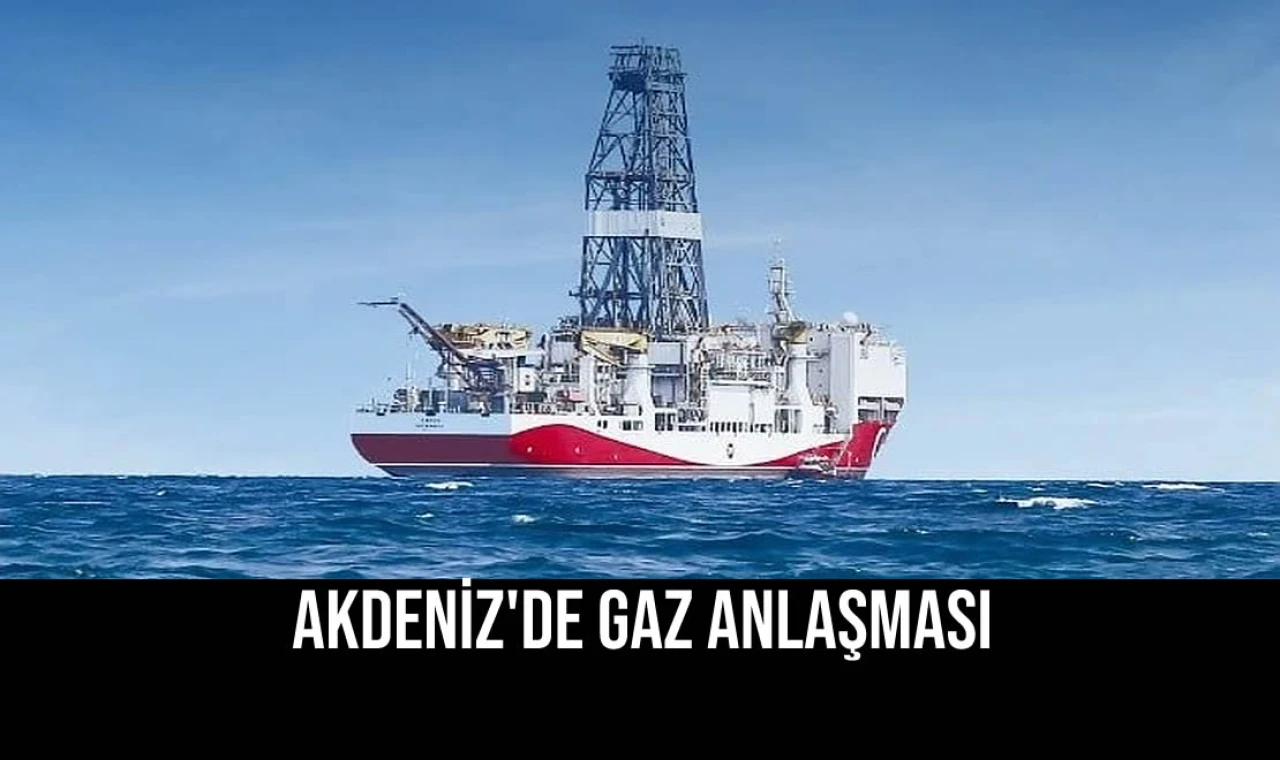 Akdeniz'de Gaz Anlaşması