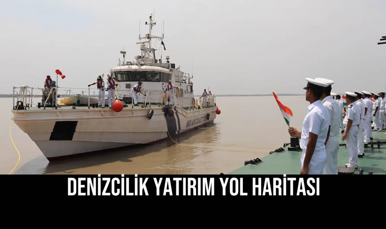 Denizcilik Yatırım Yol Haritası