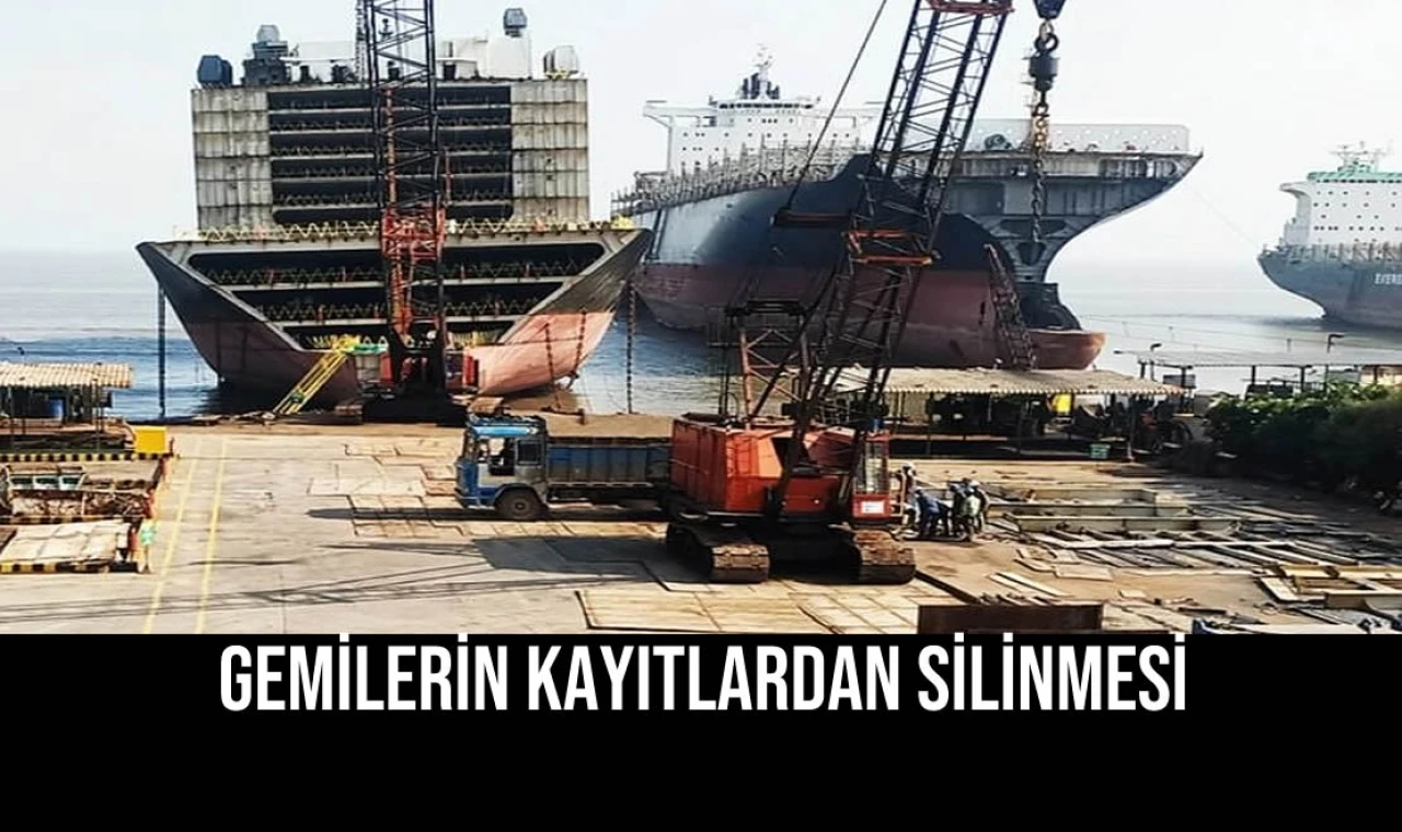 Gemilerin Kayıtlardan Silinmesi