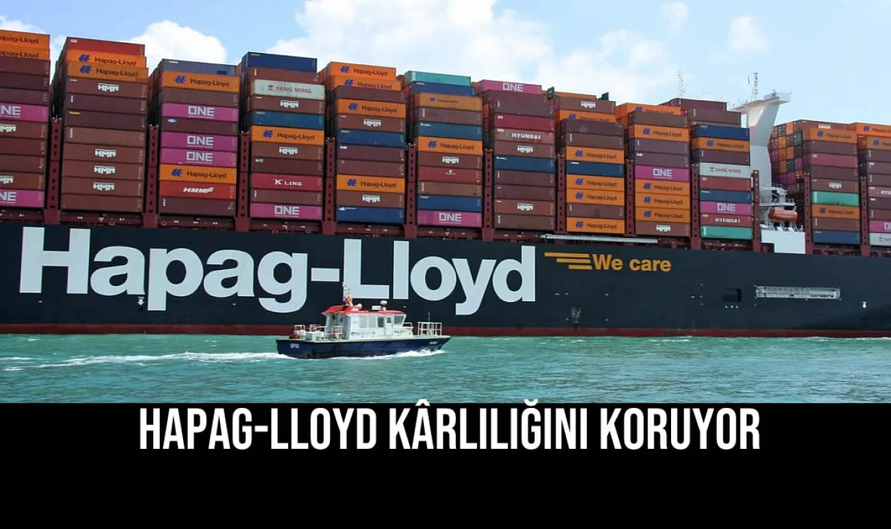 Hapag-Lloyd Kârlılığını Koruyor