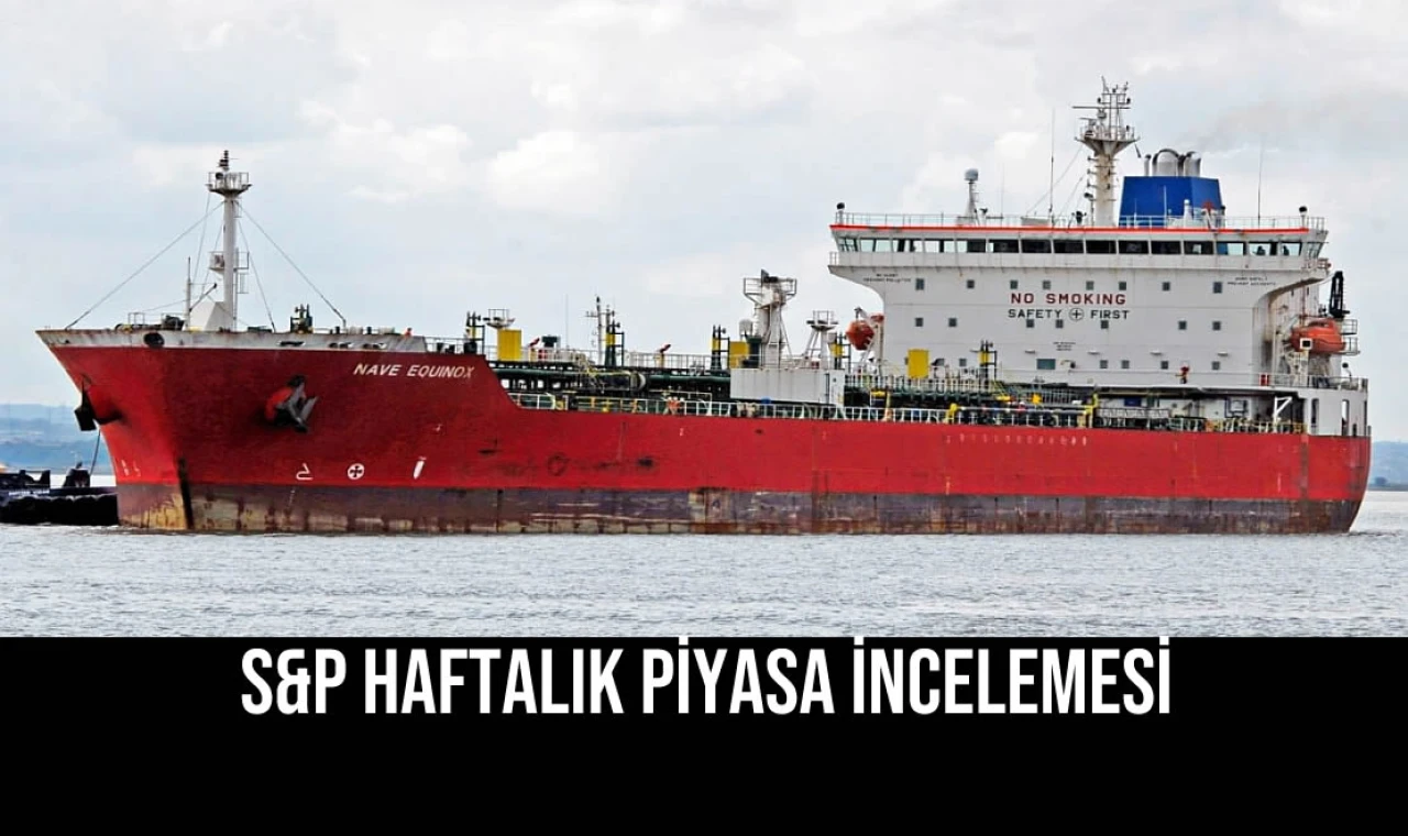 S&P Haftalık Piyasa İncelemesi