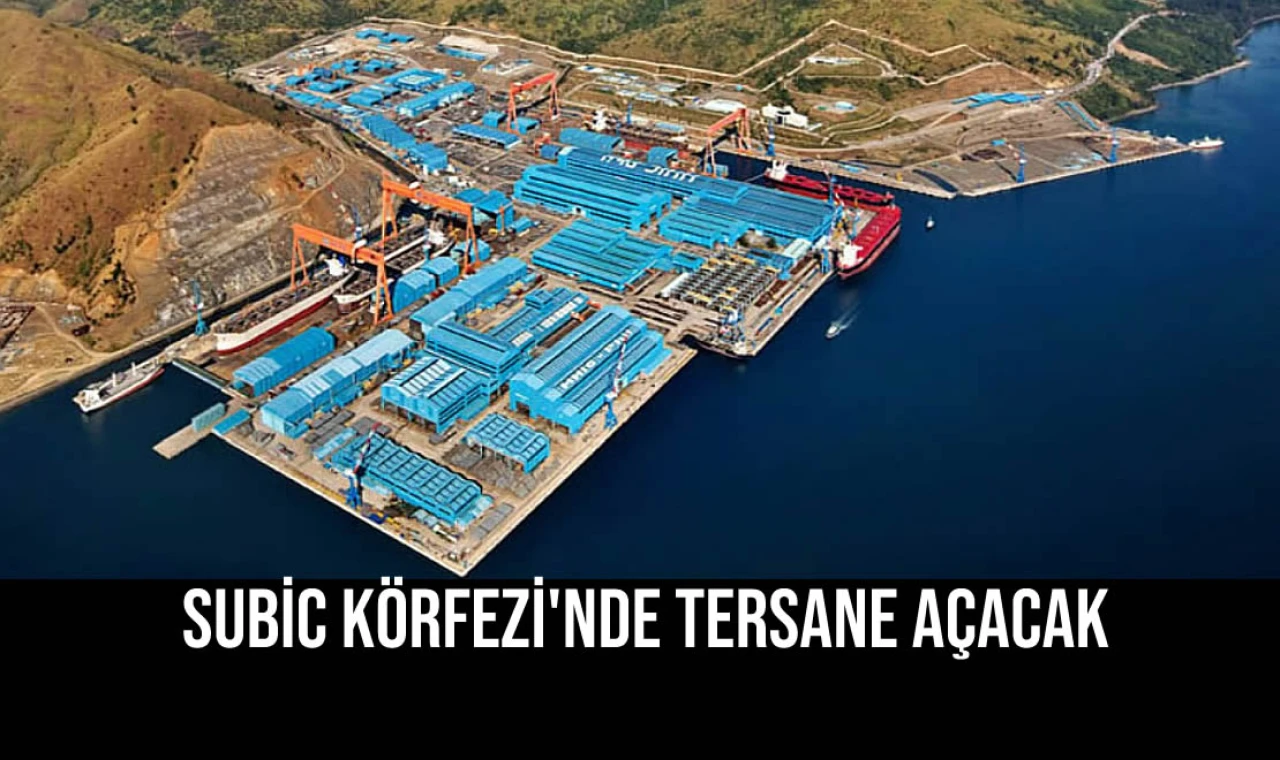 Subic Körfezi'nde Tersane Açacak
