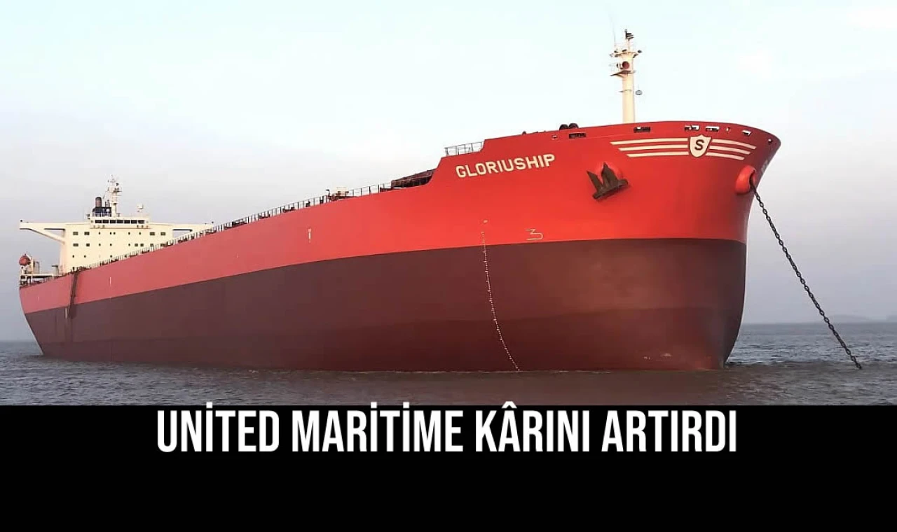 United Maritime Kârını Artırdı
