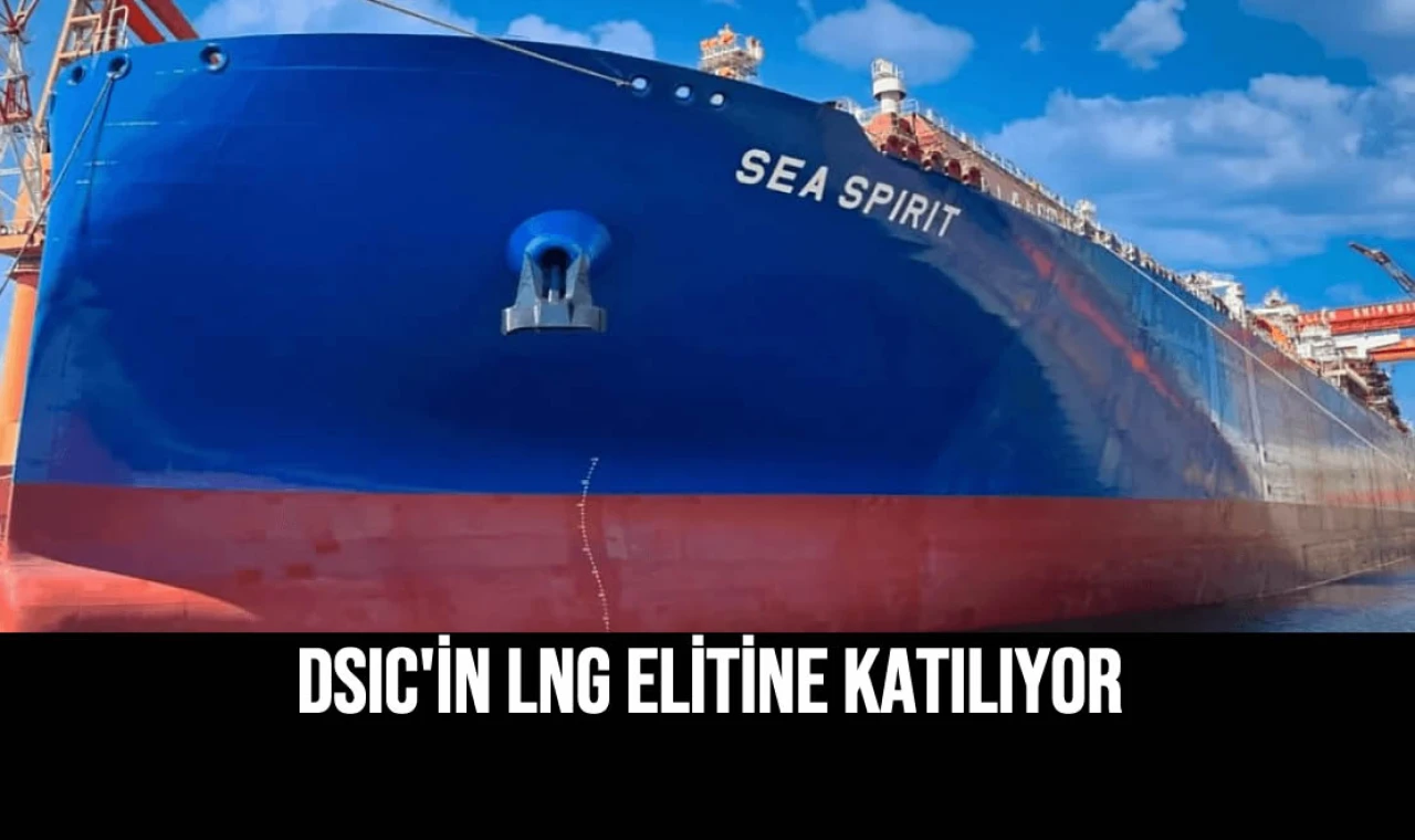 DSIC'in LNG Elitine Katılıyor