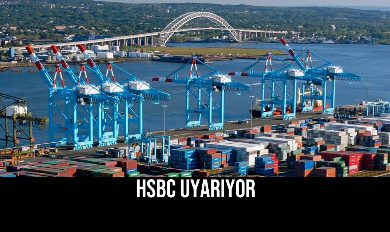 HSBC Uyarıyor