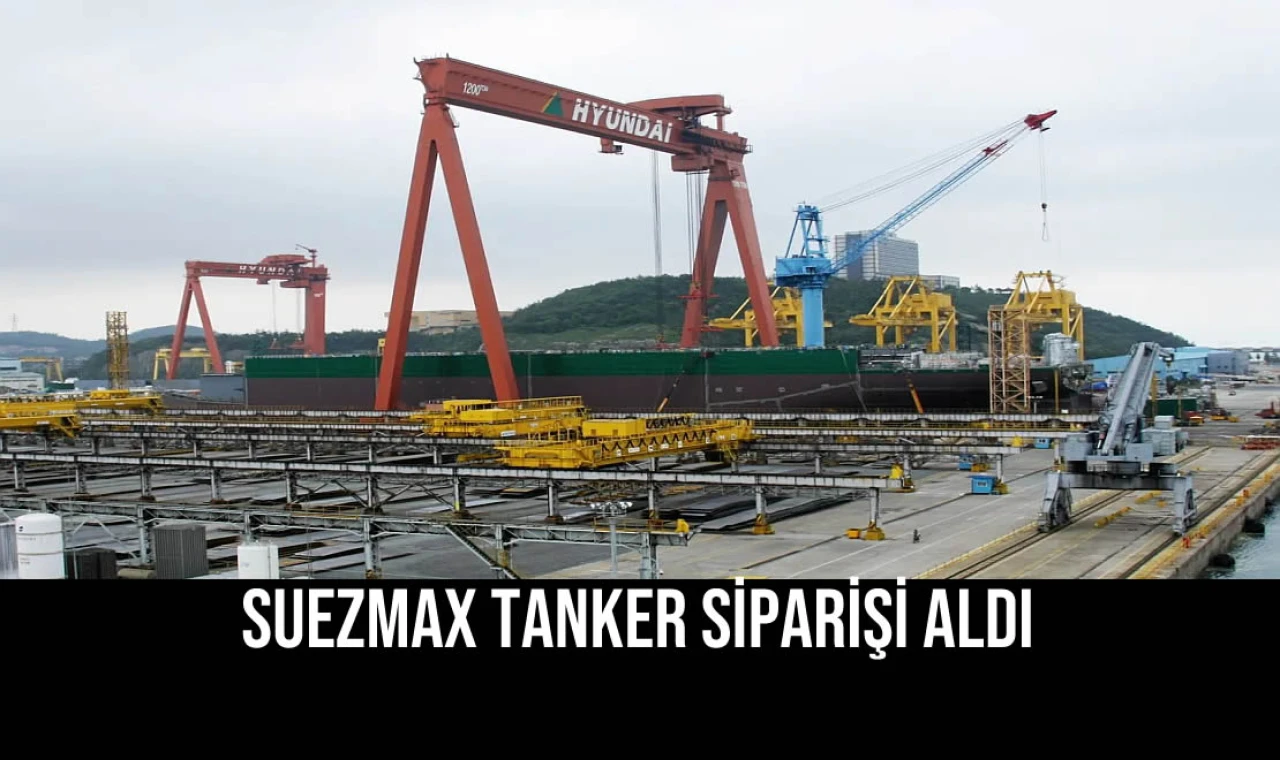 Suezmax Tanker Siparişi Aldı