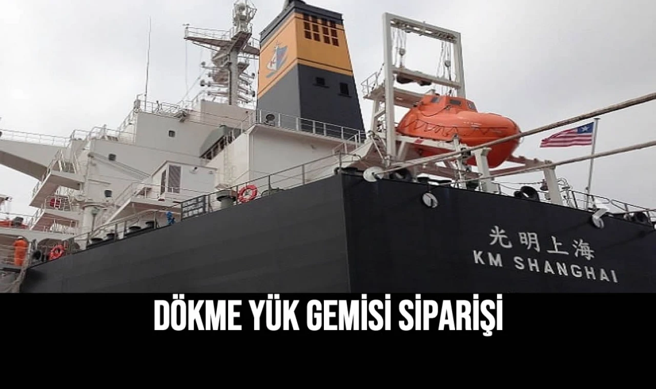 Dökme Yük Gemisi Siparişi