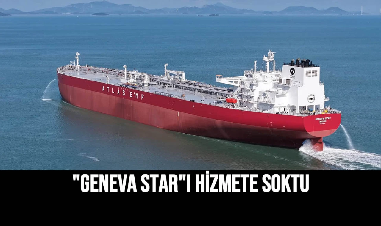"Geneva Star"ı Hizmete Soktu