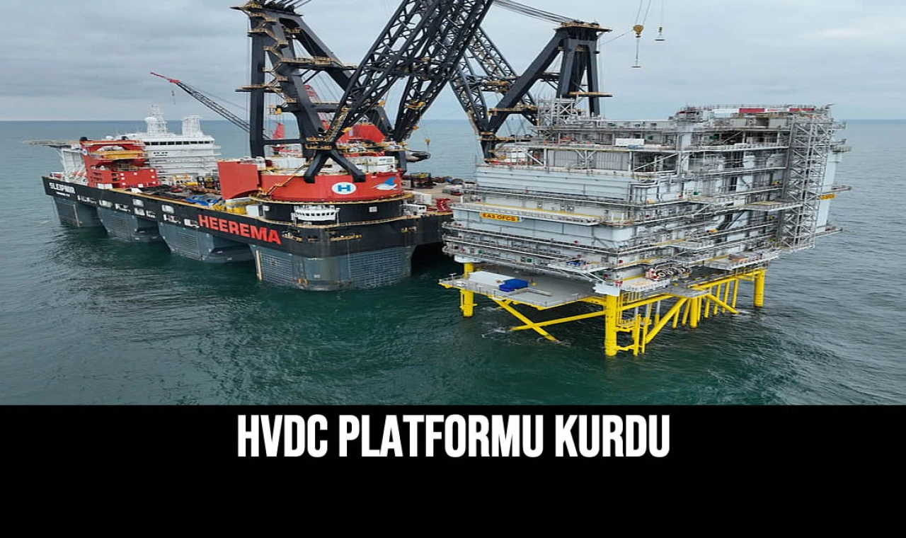 HVDC Platformu Kurdu