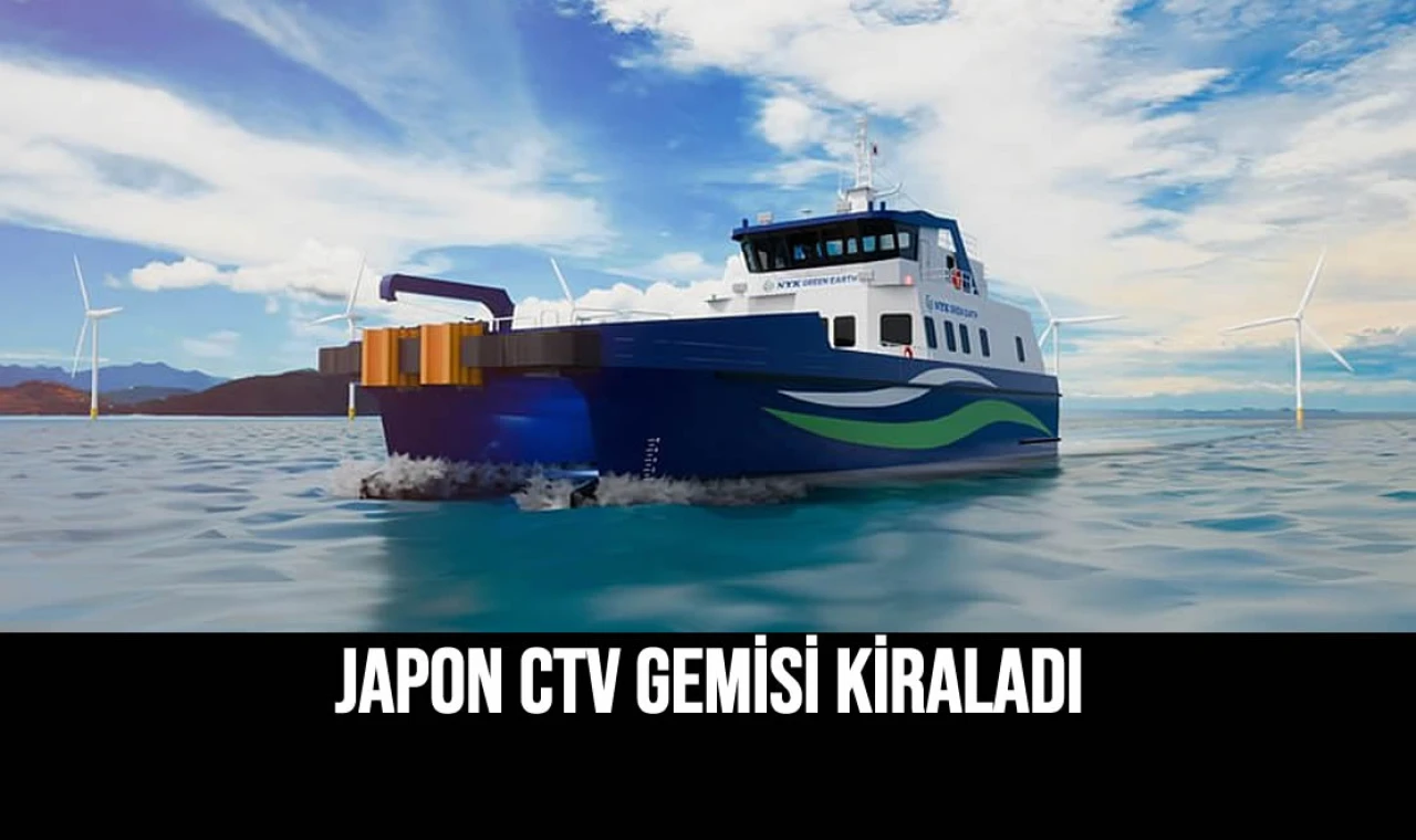 Japon CTV Gemisi Kiraladı