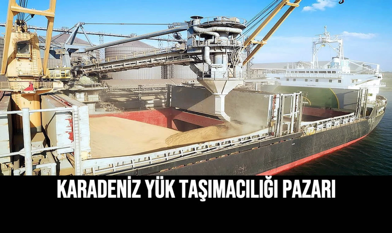 Karadeniz Yük Taşımacılığı Pazarı