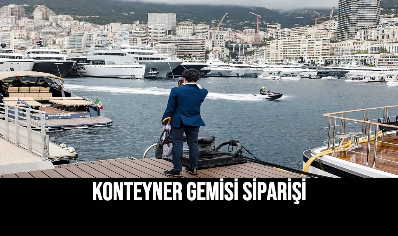Konteyner Gemisi Siparişi