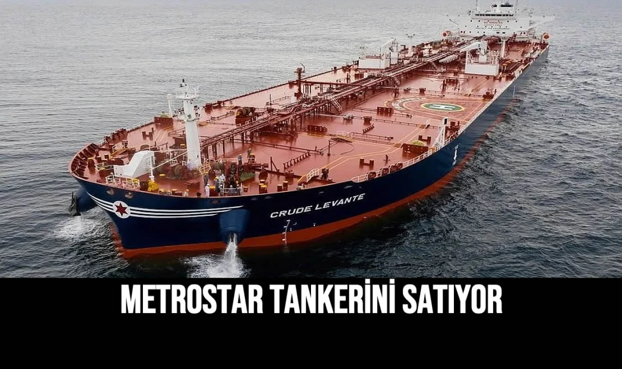 Metrostar Tankerini Satıyor