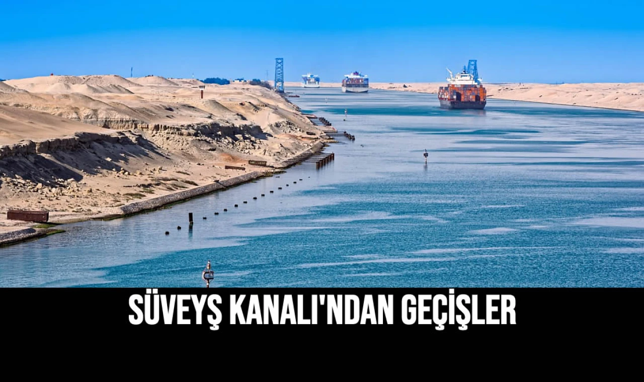 Süveyş Kanalı'ndan Geçişler