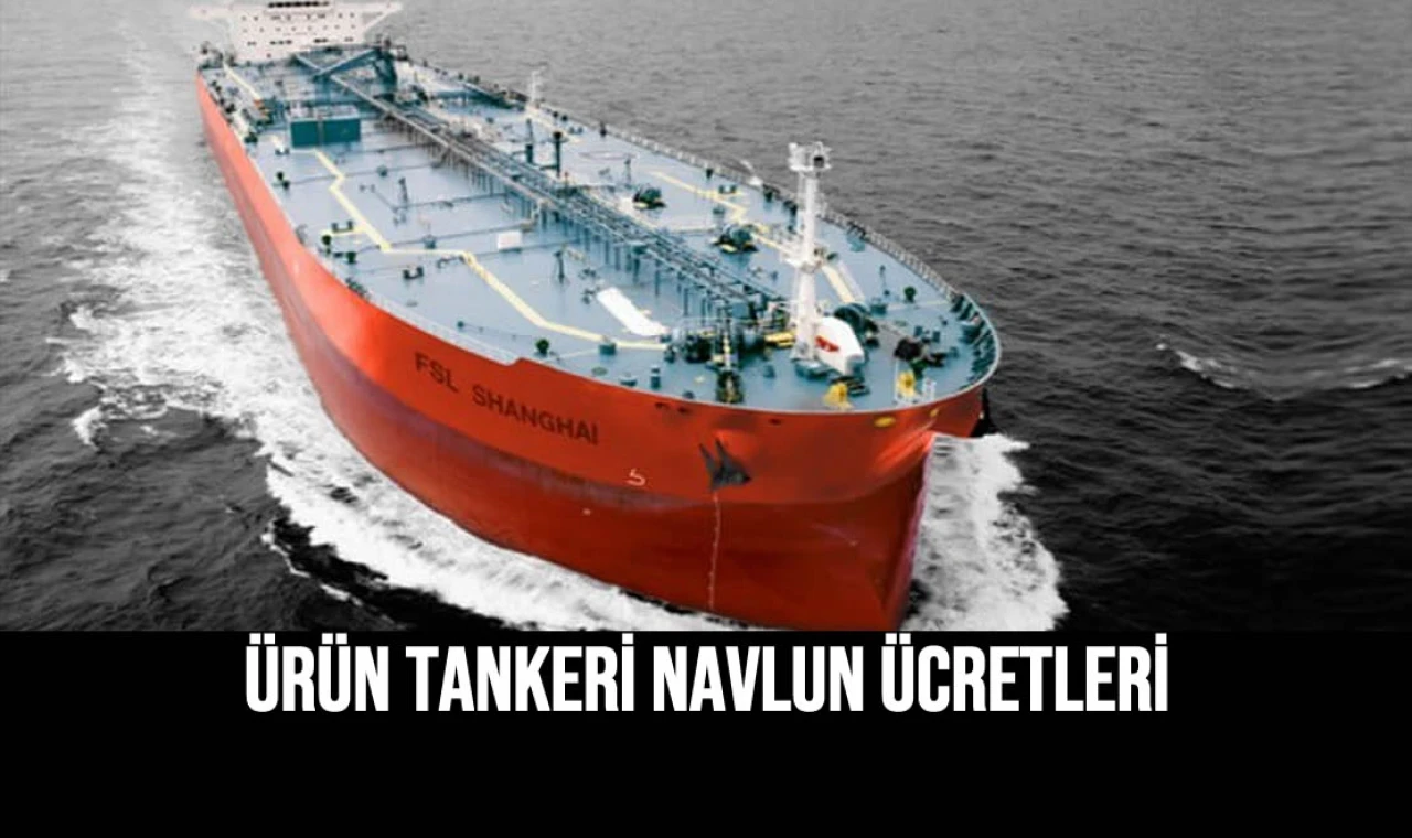 Ürün Tankeri Navlun Ücretleri
