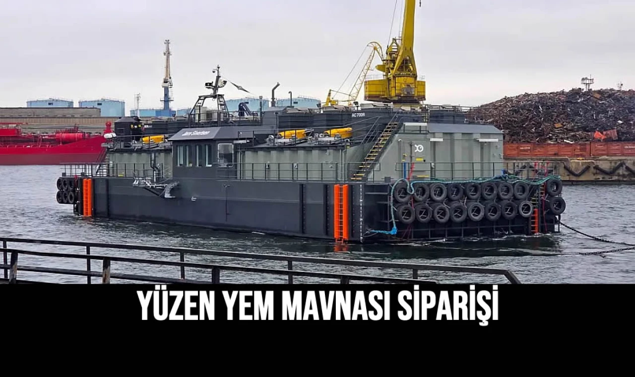 Yüzen Yem Mavnası Siparişi