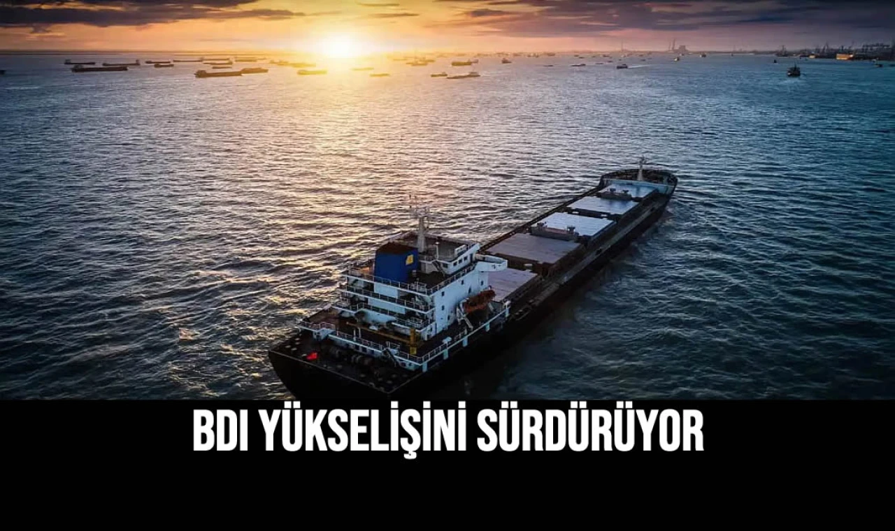 BDI Yükselişini Sürdürüyor