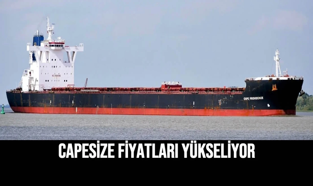 Capesize Fiyatları Yükseliyor