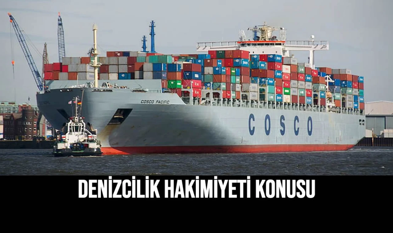 Denizcilik Hakimiyeti Konusu