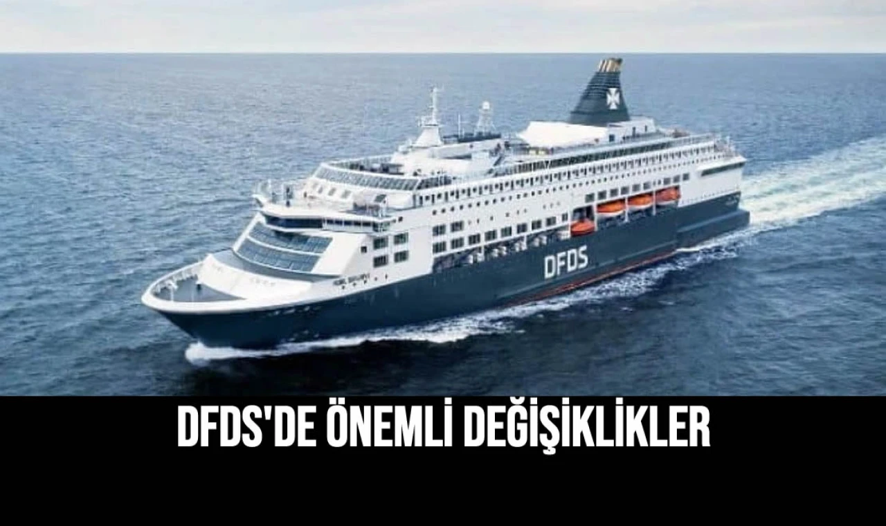 DFDS'de Önemli Değişiklikler