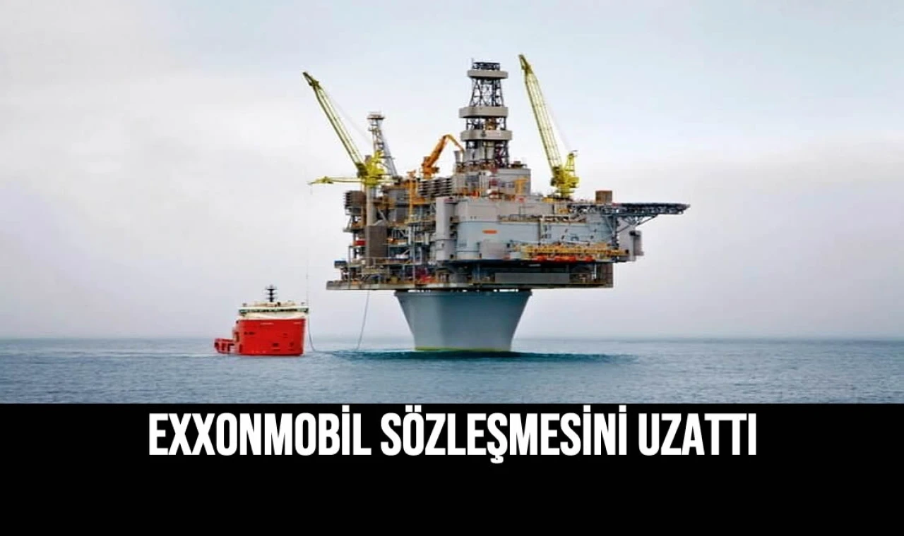 ExxonMobil Sözleşmesini Uzattı