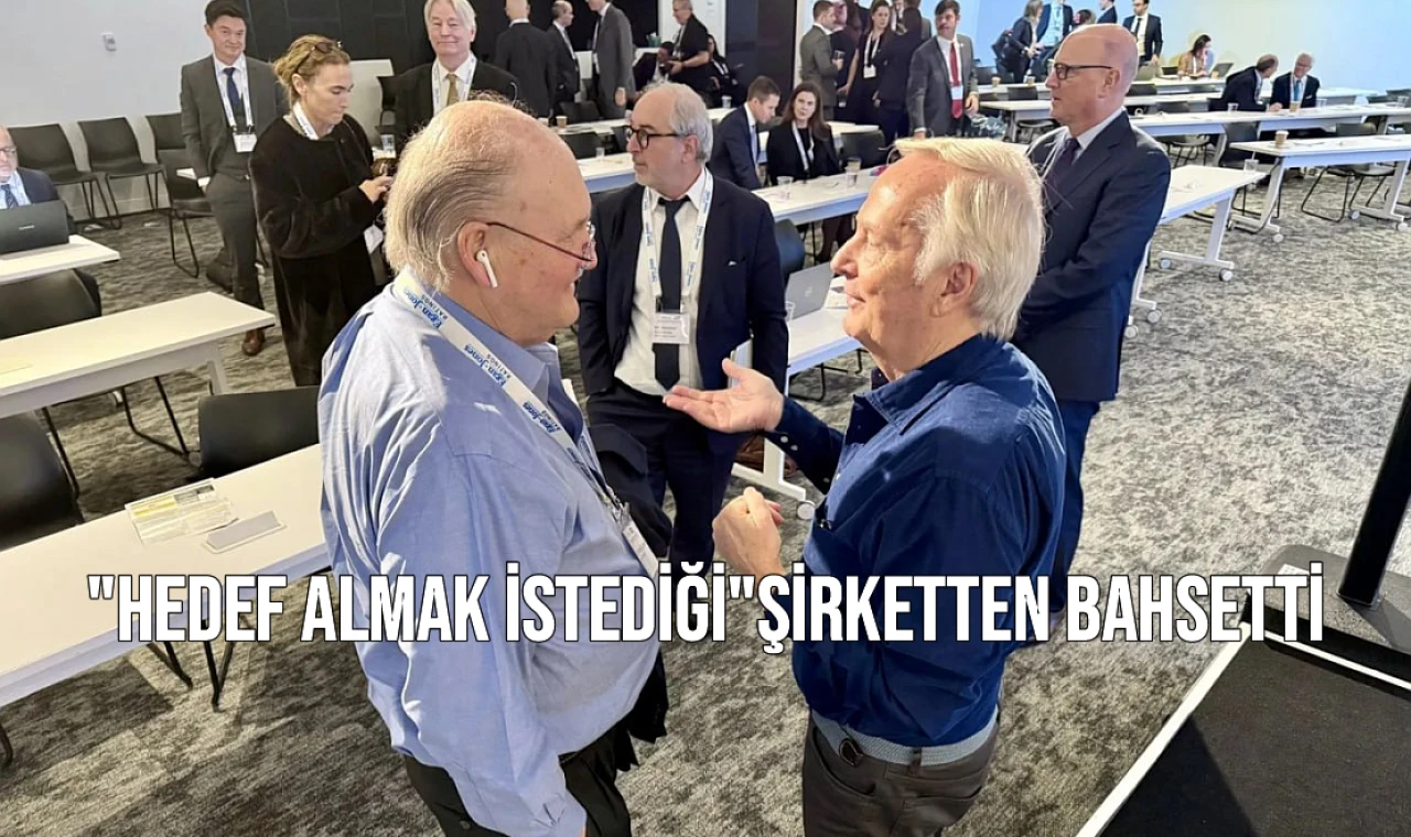 "Hedef Almak İstediği" Şirketten Bahsetti