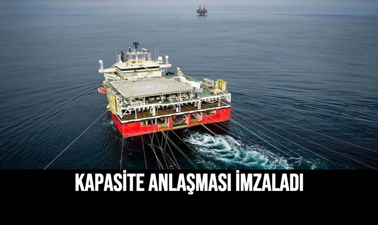 Kapasite Anlaşması İmzaladı