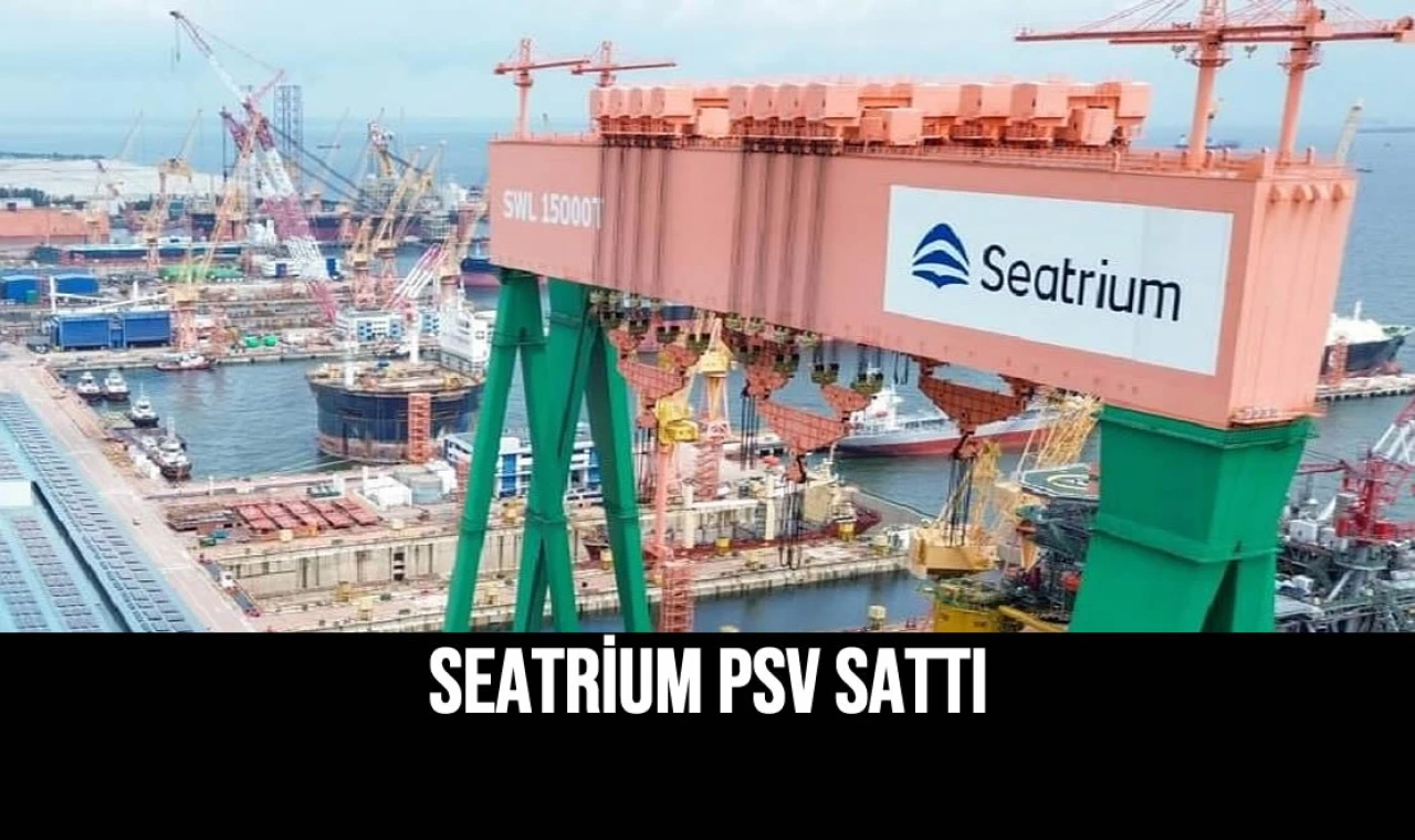 Seatrium PSV Sattı