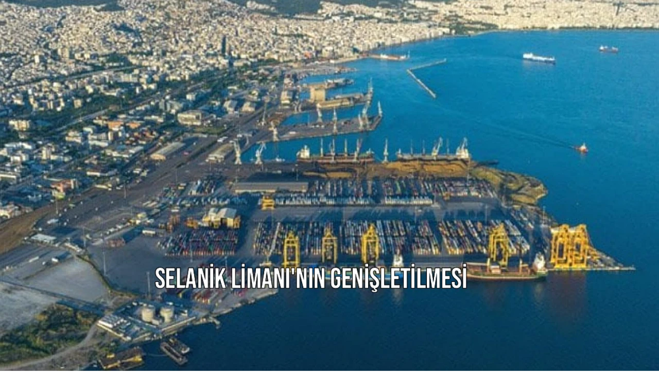 Selanik Limanı'nın Genişletilmesi