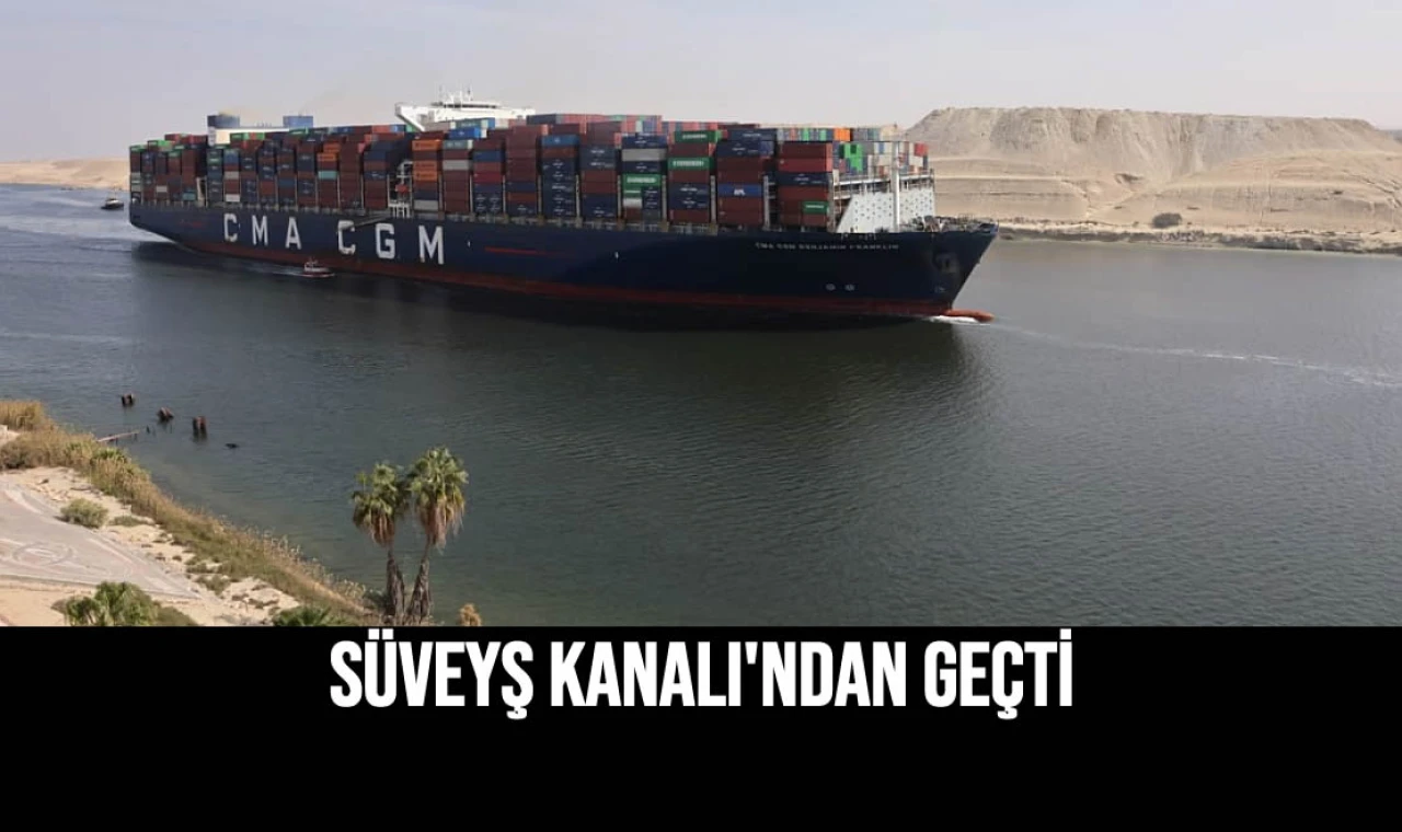 Süveyş Kanalı'ndan Geçti
