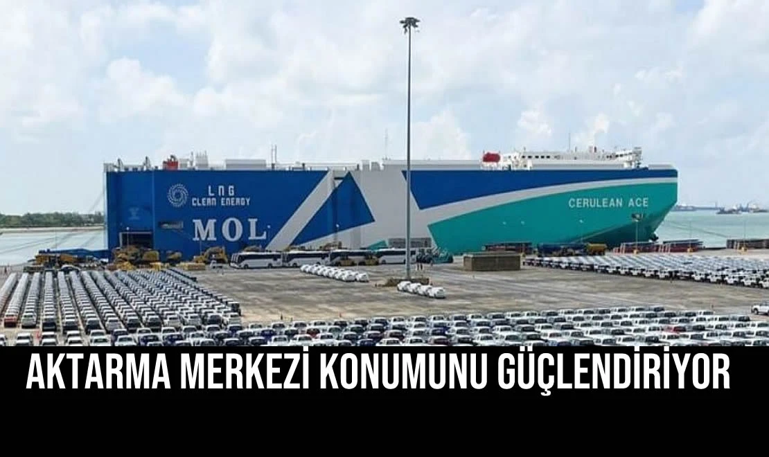 Aktarma Merkezi Konumunu Güçlendiriyor