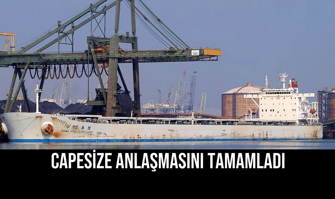Capesize Anlaşmasını Tamamladı