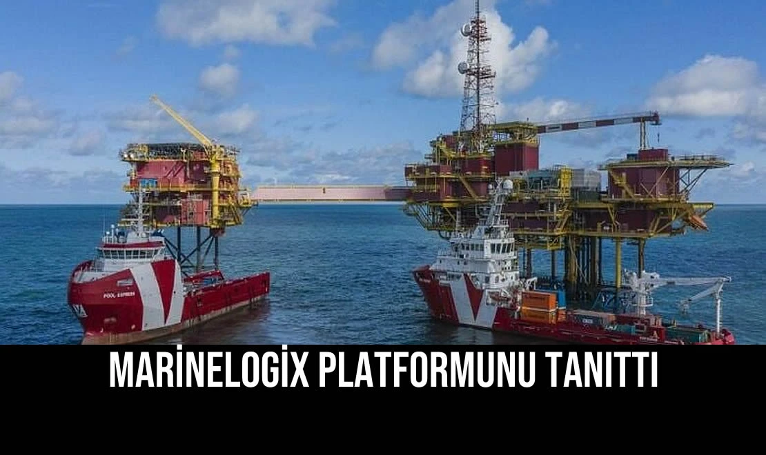 MarineLogix Platformunu Tanıttı