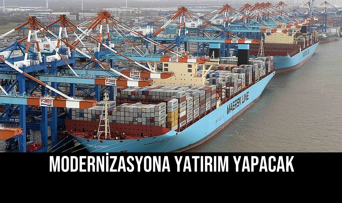 Modernizasyona Yatırım Yapacak