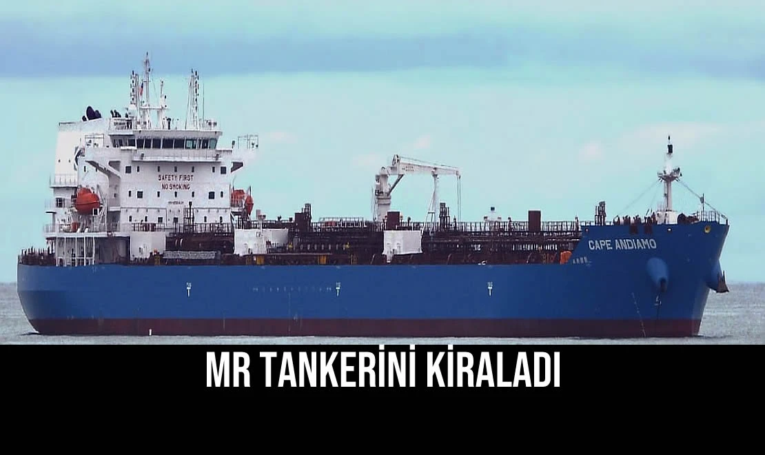 MR Tankerini Kiraladı