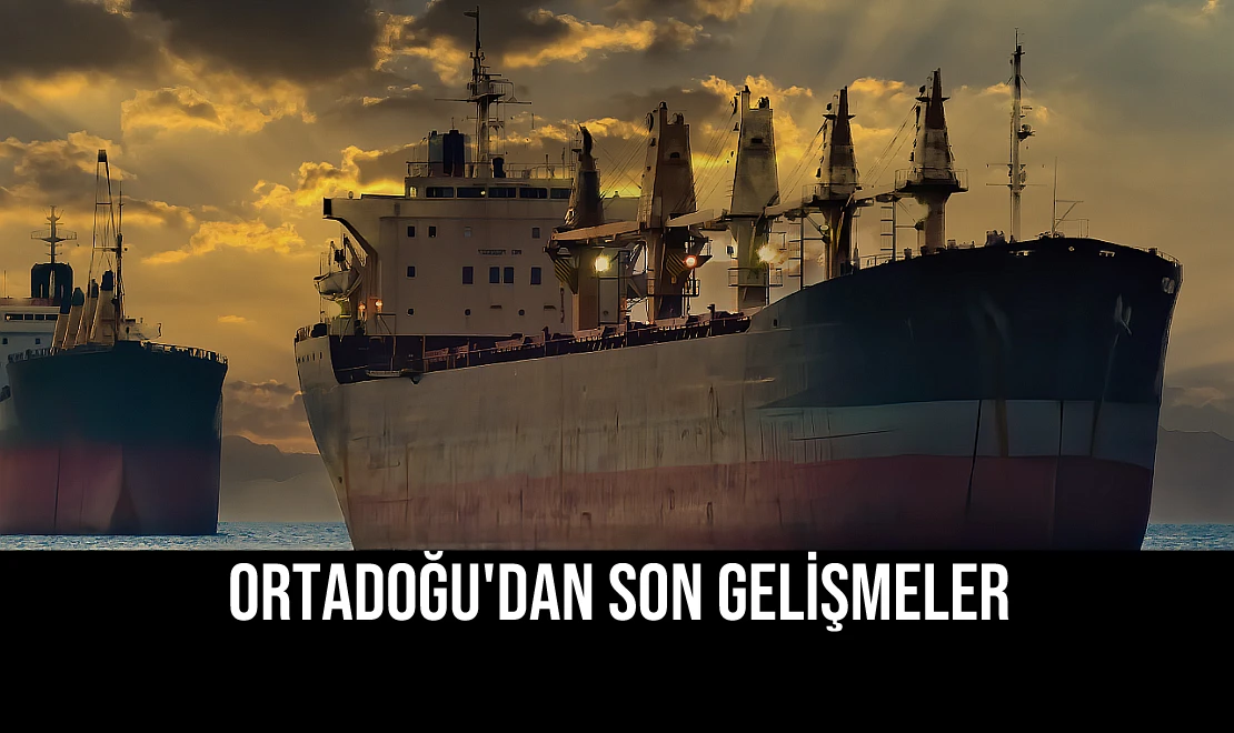 Ortadoğu'dan Son Gelişmeler