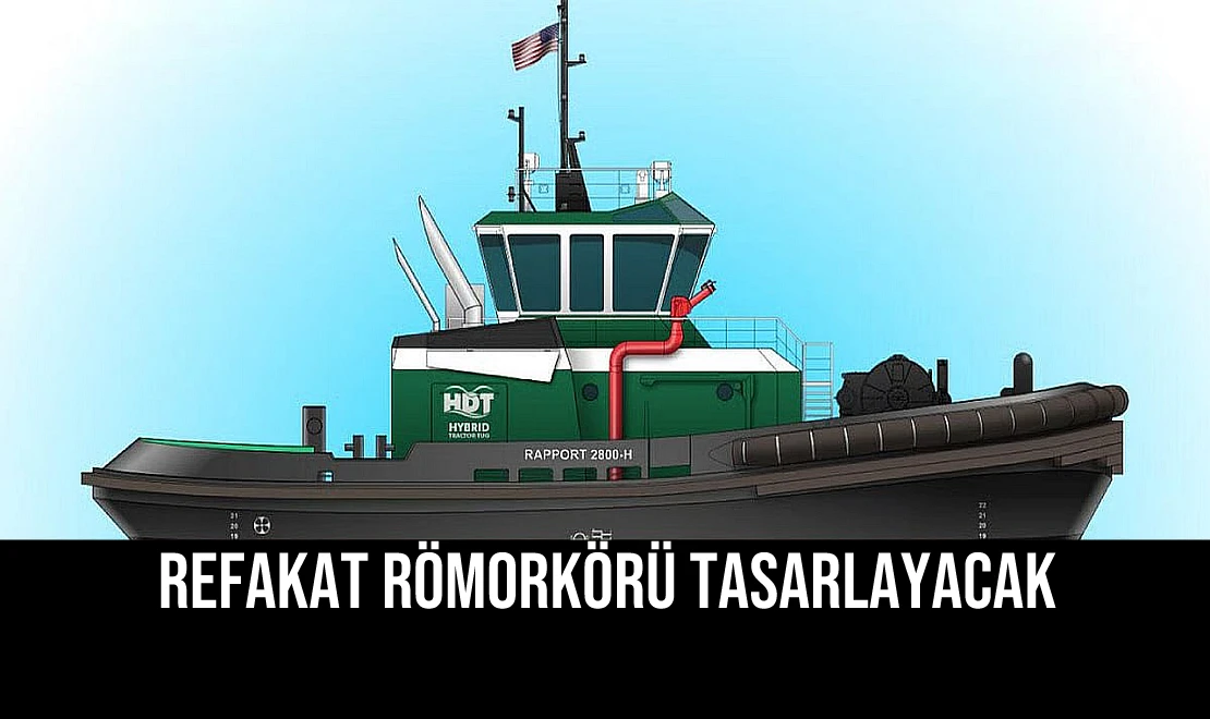 Refakat Römorkörü Tasarlayacak
