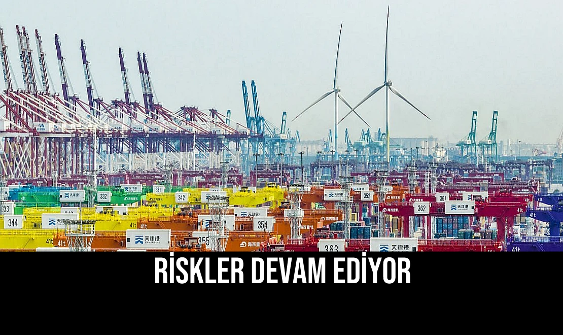 Riskler Devam Ediyor