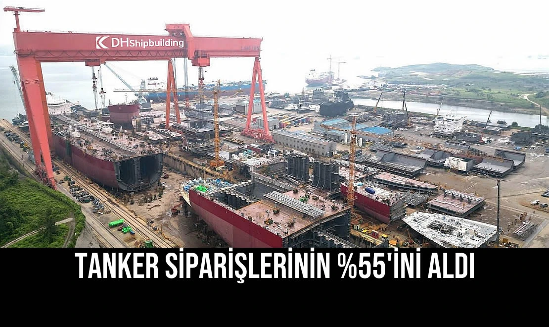 Tanker Siparişlerinin %55'ini Aldı