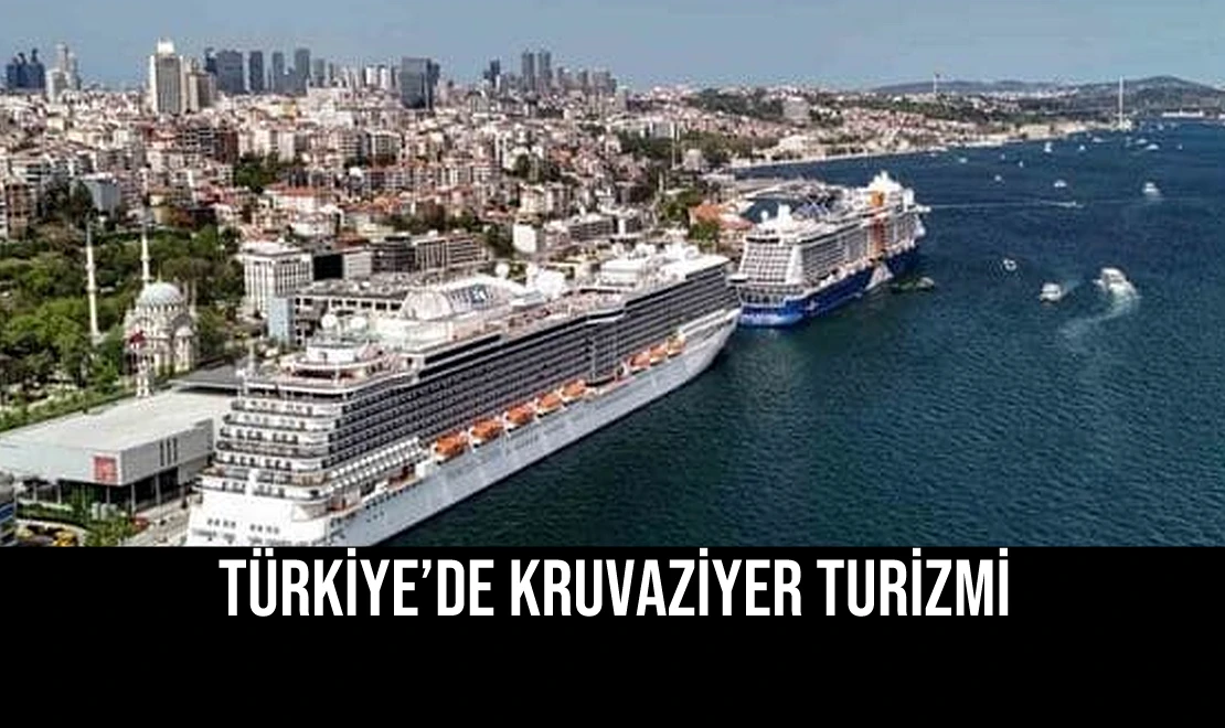 Türkiye’de Kruvaziyer Turizmi