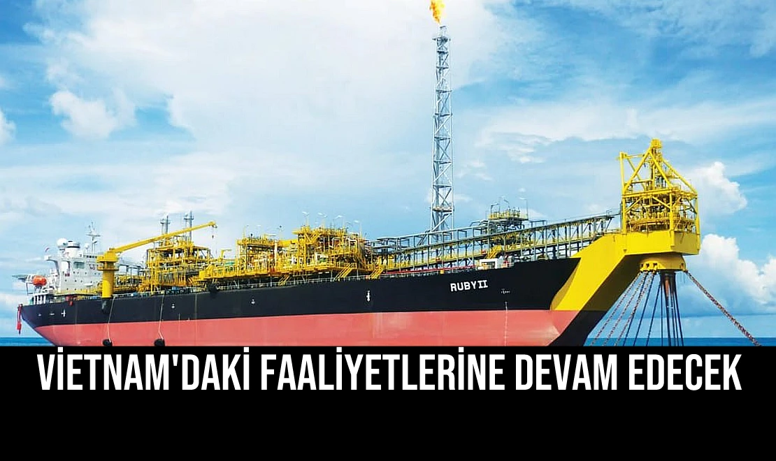 Vietnam'daki Faaliyetlerine Devam Edecek