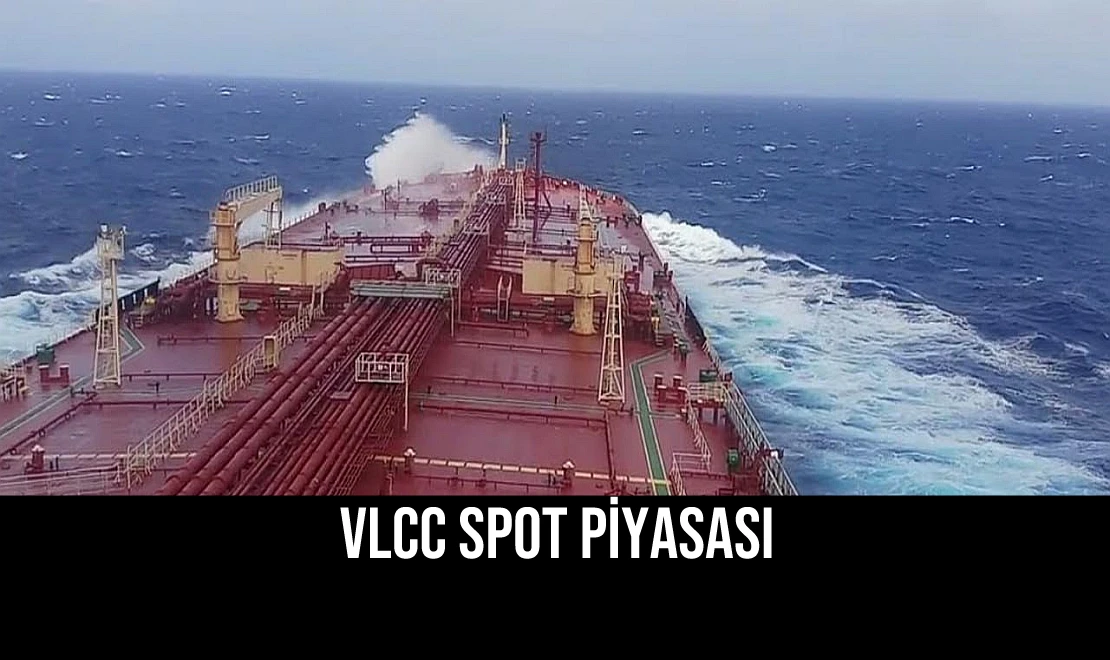 VLCC Spot Piyasası