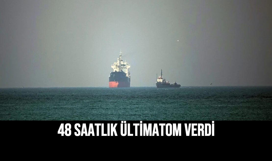 48 Saatlik Ültimatom Verdi