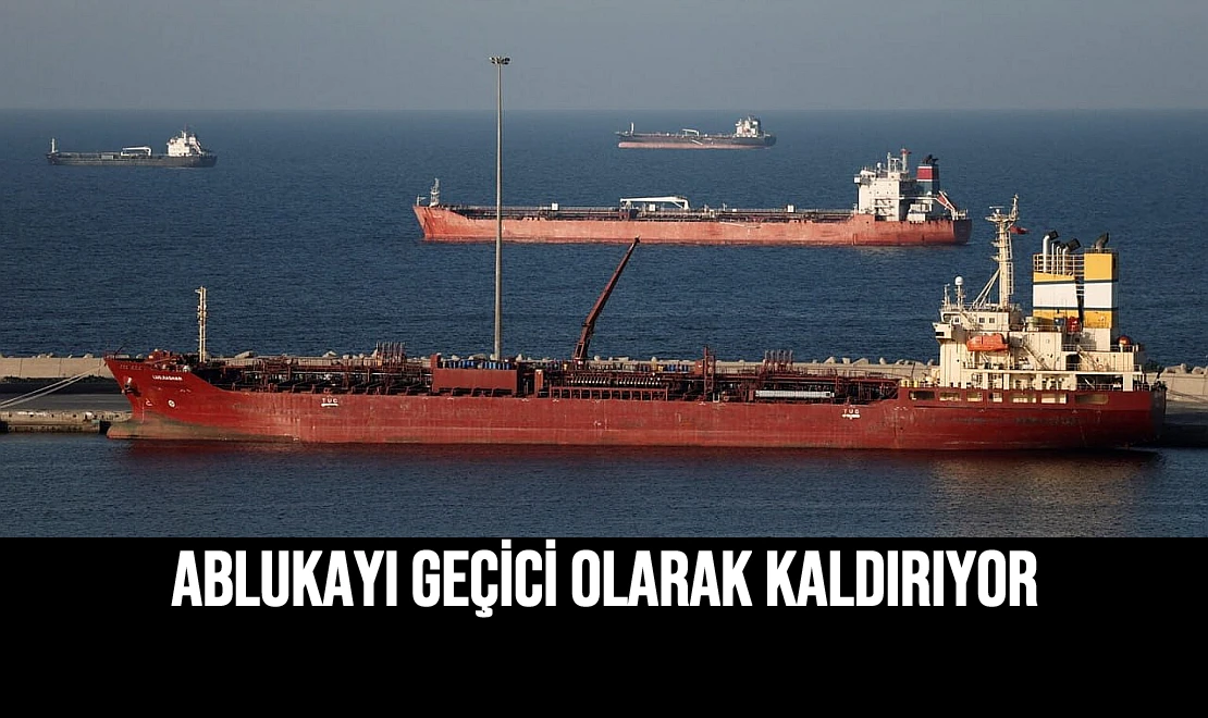 Ablukayı Geçici Olarak Kaldırıyor